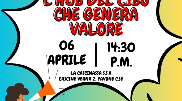 Invito all'evento L'Hub del cibo che genera valore del 6 aprile presso La Cascinassa s.s.a. a Pavone Canavese